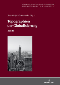 表紙画像: Topographien der Globalisierung 1st edition 9783631831113