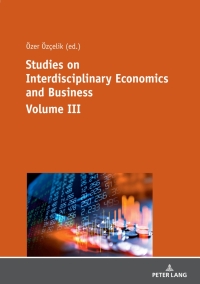 Titelbild: Studies on Interdisciplinary Economics and Business - Volume III 1st edition 9783631819036
