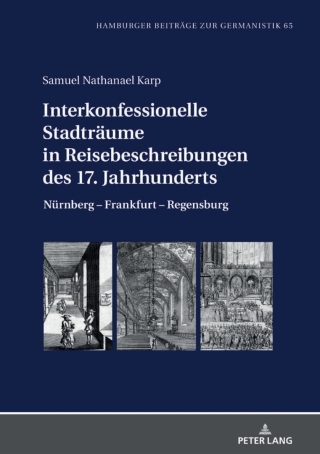Imagen de portada: Interkonfessionelle Stadtraeume in Reisebeschreibungen des 17. Jahrhunderts 1st edition 9783631810118