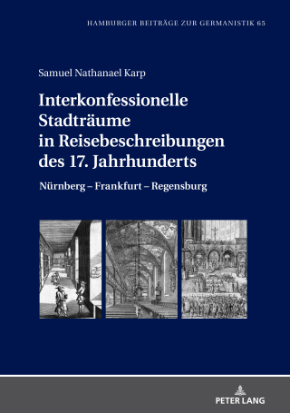 Omslagafbeelding: Interkonfessionelle Stadtraeume in Reisebeschreibungen des 17. Jahrhunderts 1st edition 9783631810118