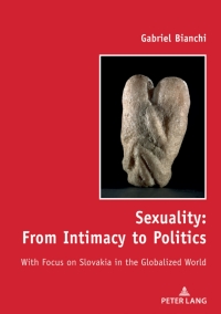 表紙画像: Sexuality: From Intimacy to Politics 1st edition 9783631828076