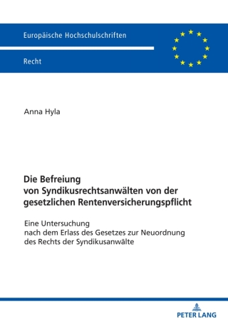 表紙画像: Die Befreiung von Syndikusrechtsanwaelten von der gesetzlichen Rentenversicherungspflicht 1st edition 9783631814888