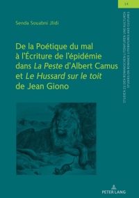 Cover image: De la Poétique du mal à l’Écriture de l’épidémie dans "La Peste" d’Albert Camus et "Le Hussard sur le toit" de Jean Giono 1st edition 9783631831830