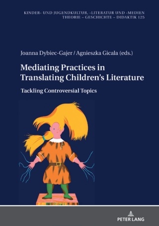 Imagen de portada: Mediating Practices in Translating Children’s Literature 1st edition 9783631818442