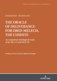 Omslagafbeelding: The oracle of deliverance for Ebed-Melech, the cushite 1st edition 9783631828007