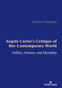 Cover image: Angela Carter’s Critique of Her Contemporary World 1st edition 9783631830376