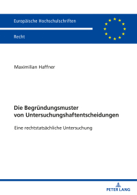 Titelbild: Die Begruendungsmuster von Untersuchungshaftentscheidungen 1st edition 9783631828915