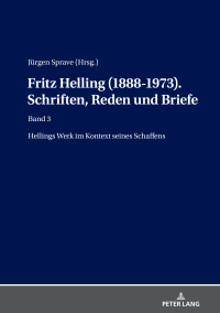 Cover image: Fritz Helling (1888-1973). Schriften, Reden und Briefe 1st edition 9783631831014