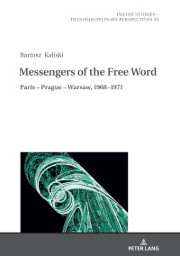 表紙画像: Messengers of the Free Word 1st edition 9783631818763
