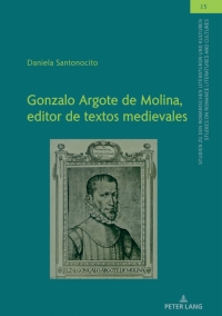 Cover image: Gonzalo Argote de Molina, editor de textos medievales 1st edition 9783631834428