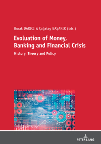 Immagine di copertina: Evolution of Money, Banking and Financial Crisis 1st edition 9783631817933