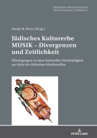 Omslagafbeelding: Juedisches Kulturerbe MUSIK – Divergenzen und Zeitlichkeit 1st edition 9783631830222