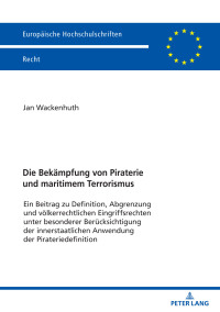 Titelbild: Die Bekaempfung von Piraterie und maritimem Terrorismus 1st edition 9783631829257