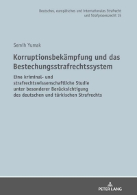 Cover image: Korruptionsbekaempfung und das Bestechungsstrafrechtssystem 1st edition 9783631829325