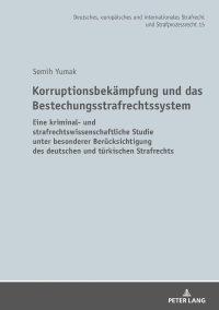 Cover image: Korruptionsbekaempfung und das Bestechungsstrafrechtssystem 1st edition 9783631829325