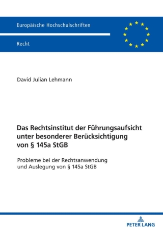 Cover image: Das Rechtsinstitut der Fuehrungsaufsicht unter besonderer Beruecksichtigung von § 145a StGB 1st edition 9783631818305