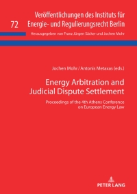 صورة الغلاف: Energy Arbitration and Judicial Dispute Settlement 1st edition 9783631815885