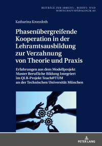 Imagen de portada: Phasenuebergreifende Kooperation in der Lehramtsausbildung zur Verzahnung von Theorie und Praxis 1st edition 9783631826119