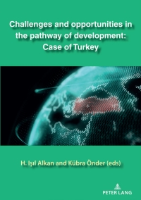 表紙画像: Challenges and opportunities in the pathway of development: Case of Turkey 1st edition 9783631818268