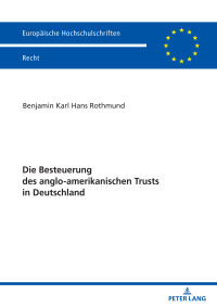 Imagen de portada: Die Besteuerung des anglo-amerikanischen Trusts in Deutschland 1st edition 9783631809150