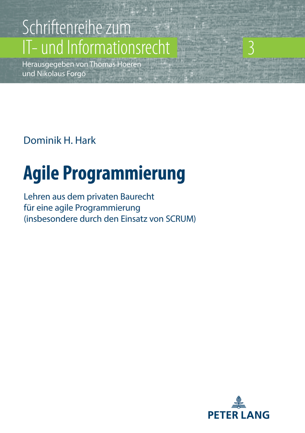 Agile Programmierung Lehren aus dem privaten Baurecht fuer eine agile Programmierung (insbesondere durch den Einsatz von SCRUM) 1st Edition