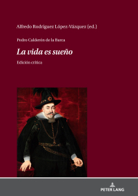 Cover image: Pedro Calderón de la Barca - La vida es sueño 1st edition 9783631837696