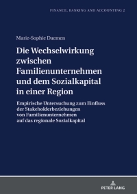 Cover image: Die Wechselwirkung zwischen Familienunternehmen und dem Sozialkapital in einer Region 1st edition 9783631829134