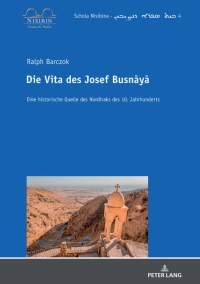 表紙画像: Die Vita des Josef Busnāyā 1st edition 9783631838273