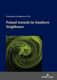 Cover image: Poland towards its Southern Neighbours 1st edition 9783631815915