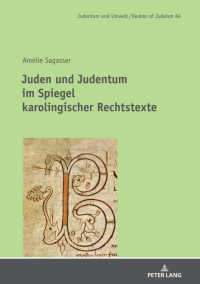 صورة الغلاف: Juden und Judentum im Spiegel karolingischer Rechtstexte 1st edition 9783631837320