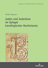 Immagine di copertina: Juden und Judentum im Spiegel karolingischer Rechtstexte 1st edition 9783631837320