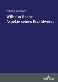 Cover image: Wilhelm Raabe. Aspekte seines Erzaehlwerks 1st edition 9783631837658