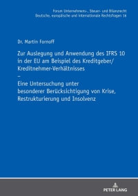 صورة الغلاف: Zur Auslegung und Anwendung des IFRS 10 in der EU am Beispiel des Kreditgeber/Kreditnehmer-Verhaeltnisses 1st edition 9783631830024
