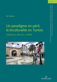 Cover image: Un paradigme en péril, la biculturalité en Tunisie 1st edition 9783631829141