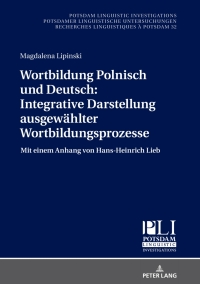 Imagen de portada: Wortbildung Polnisch und Deutsch: Integrative Darstellung ausgewaehlter Wortbildungsprozesse 1st edition 9783631829783