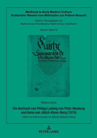 Cover image: Die Hochzeit von Philipp Ludwig von Pfalz-Neuburg und Anna von Juelich-Kleve-Berg (1574) 1st edition 9783631835036