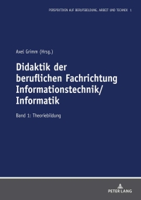 Cover image: Didaktik der beruflichen Fachrichtung Informationstechnik/Informatik 1st edition 9783631829981