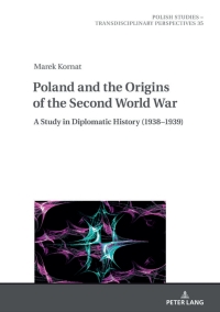 Titelbild: Poland and the Origins of the Second World War 1st edition 9783631836477