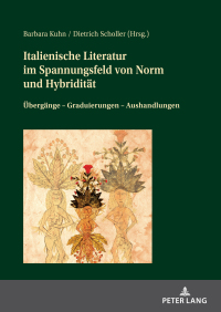 Cover image: Italienische Literatur im Spannungsfeld von Norm und Hybriditaet 1st edition 9783631829110
