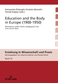 Imagen de portada: Education and the Body in Europe (1900-1950) 1st edition 9783631835647
