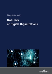 Imagen de portada: Dark Side Of Digital Organization 1st edition 9783631831106