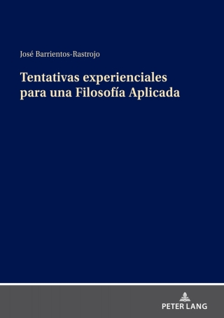 Cover image: Tentativas experienciales para una Filosofía Aplicada 1st edition 9783631835029