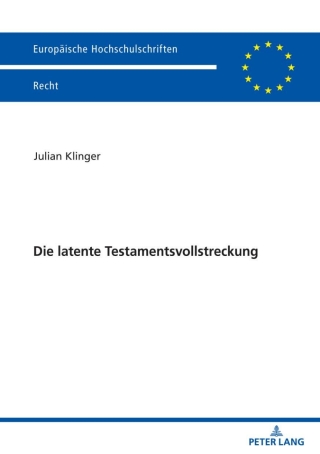 Titelbild: Die latente Testamentsvollstreckung 1st edition 9783631833605