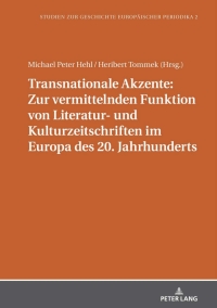 Cover image: Transnationale Akzente: Zur vermittelnden Funktion von Literatur- und Kulturzeitschriften im Europa des 20. Jahrhunderts 1st edition 9783631789780