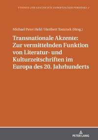 Imagen de portada: Transnationale Akzente: Zur vermittelnden Funktion von Literatur- und Kulturzeitschriften im Europa des 20. Jahrhunderts 1st edition 9783631789780