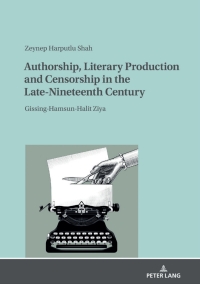 Cover image: Authorship, Literary Production and Censorship in the Late-Nineteenth Century 1st edition 9783631838006