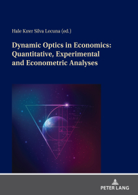 Cover image: Dynamic Optics in Economics: Quantitative, Experimental and Econometric Analyses 1st edition 9783631831915