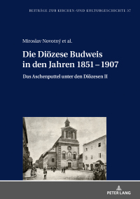 Immagine di copertina: Die Dioezese Budweis in den Jahren 1851 - 1907 1st edition 9783631811290