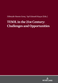 Titelbild: TESOL in the 21st Century: Challenges and Opportunities 1st edition 9783631828250