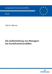 صورة الغلاف: Die Außenhaftung von Managern bei Kartellrechtsverstoeßen 1st edition 9783631840184